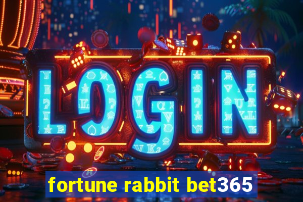 fortune rabbit bet365